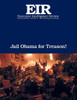 Jail Obama For Treason!: Executive Intelligence Review; Volume 44, Issue 8