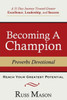 Becoming A Champion: A 31 Day Journey Toward Greater Excellence, Leadership, And Success