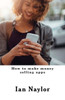 How To Make Money Selling Apps