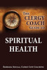 The Clergy Coach Guide To Spiritual Health (Clergy Coach Guides)