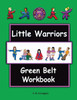 Little Warriors Green Belt Workbook (Little Little Warriors Belt Program)