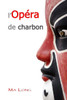 L'Opéra De Charbon (French Edition)