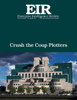 Crush The Coup Plotters: Executive Intelligence Review; Volume 44, Issue 24
