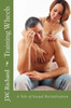 Training Wheels: A Tale Of Sexual Revitalization