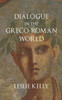 Dialogue In The Greco-Roman World
