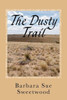 The Dusty Trail: A Story Of The Santa Fe Trail