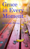 Grace In Every Moment