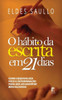O Hábito Da Escrita Em 21 Dias: Como Desenvolver Foco E Determinacao Para Ser Um Escritor Bem-Sucedido (Portuguese Edition)