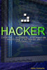 Hacker: Internet, Software, Sistemas De Seguridad Y Un Mundo De Información (Spanish Edition)