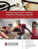 Comparing Health-Related Policies & Practices In Sports:: The Nfl And Other Professional Leagues