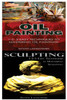 Oil Painting & Sculpting: 1-2-3 Easy Techniques To Mastering Oil Painting! & 1-2-3 Easy Techniques In Mastering Sculpting!