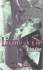 Living A Lie: (Part One) (Volume 1)