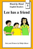 Lee Has A Friend (Word By Word Graded Readers) (Volume 5)