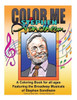 Color Me Stephen Sondheim: A Coloring Book For All Ages About The Iconic Musicals Of Stephen Sondheim