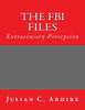 Extrasensory-Perception: The Fbi Files