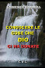 Conoscere Le Cose Che Dio Ci Ha Donate (Italian Edition)