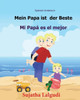 Spanisch Kinderbuch: Mein Papa Ist Der Beste: Zweisprachiges Kinderbuch Ab 3 - 6 Jahren (Deutsch - Spanisch), Bilingual Spanisch Deutsch, Kinderbucher ... Bucher Spanisch Deutsch) (German Edition)