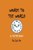 Words To The World: Poetry Book