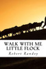 Walk With Me Little Flock