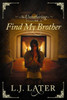 Find My Brother (The Untethering)