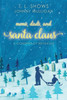 Moms, Dads, And Santa Claus: A Conspiracy Revealed