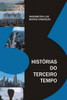 Histórias Do Terceiro Tempo (Portuguese Edition)