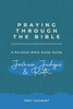 Praying Through Joshua Judges Ruth (Praying Through The Bible)