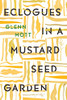 Eclogues in a Mustard Seed Garden