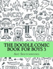 The Doodle Comic Book For Boys 3 (Activity Drawing & Coloring Books)