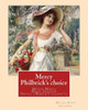Mercy Philbrick's Choice. By:Helen Jackson (H.H): Helen Maria Hunt Jackson, Born Helen Fiske (October 15, 1830  August 12, 1885). Novel (World's Classic's)