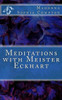 Meditations With Meister Eckhart