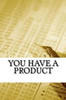 You Have A Product (Product You Have)