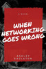 When Networking Goes Wrong