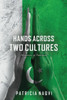Hands Across Two Cultures: Memories Of Pakistan