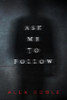 Ask Me To Follow