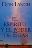 El Espiritu Y El Poder De Elias (Spanish Edition)