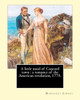A Little Maid Of Concord Town : A Romance Of The American Revolution, 1775. By: Margaret Sidney, Illustrated By: Frank T. Merrill: Margaret Sidney ... August 2, 1924).Frank T. Merrill (18481923)