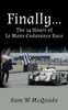 Finally...The 24 Hours Of Le Mans Endurance Race