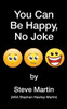 You Can Be Happy, No Joke