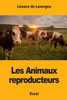 Les Animaux Reproducteurs (French Edition)