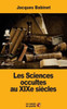Les Sciences Occultes Au Xixe SiEcles (French Edition)