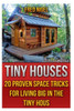 Tiny Houses: 20 Proven Space Tricks For Living Big In The Tiny House
