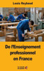 De LEnseignement Professionnel En France (French Edition)