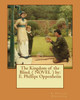 The Kingdom Of The Blind. ( Novel ) By: E. Phillips Oppenheim
