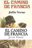 El Camino De Francia (Spanish) Edition (Spanish Edition)