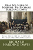 Real Soldiers Of Fortune. By: Richard Harding Davis