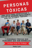 Personas Toxicas: Una Guía Para Identificar Y Tratar De Manera Inteligente Con Relaciones Tóxicas: 7 Personas Tóxicas Que Pensamos Que Son Normales (Spanish Edition)