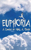 Euphoria: A Comedy In Two Acts