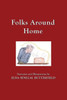 Folks Around Home: Black & White Illustrations (My Times Remembered: Recollections Of A 1940S Childhood In Vermont)