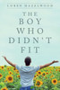 The Boy Who Didn'T Fit